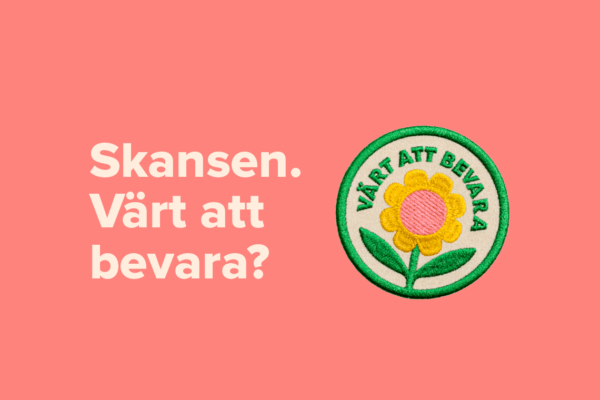 Skansen värt att bevara